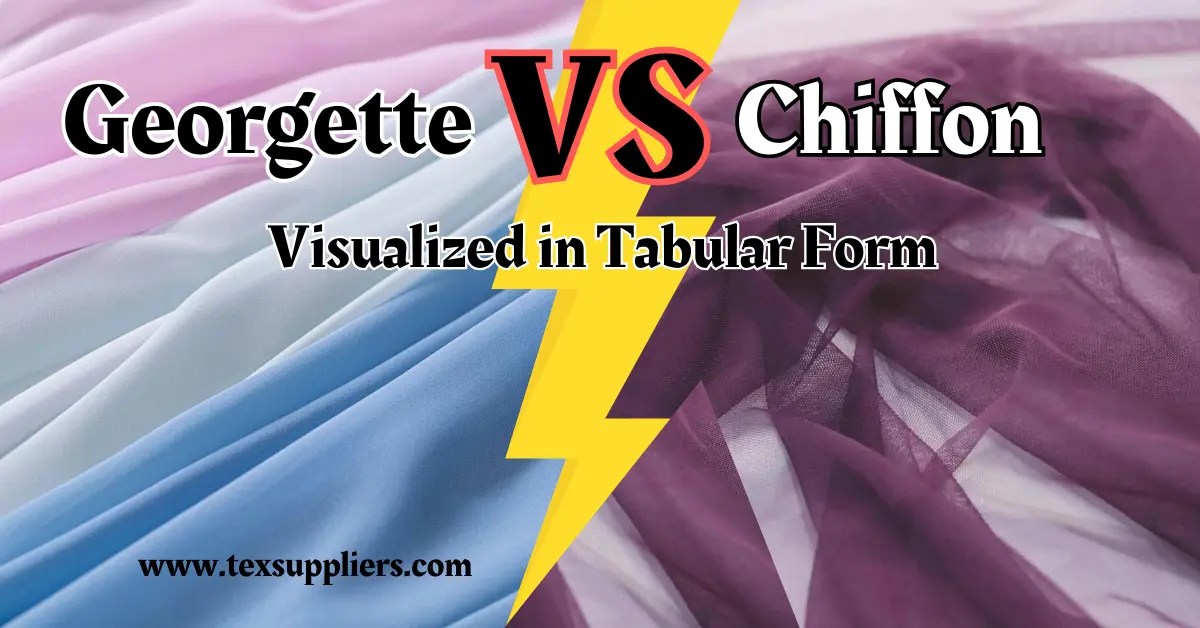 Chiffon vs Visualized in Tabular Form Textile Suppliers